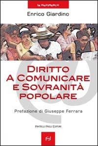 Diritto a comunicare e sovranità popolare - Enrico Giardino - copertina