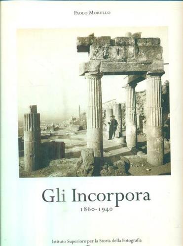 Gli incorpora 1860-1940 - Paolo Morello - copertina