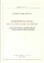 L' esperienza di Dio nelle lodi di Dio altissimo alla luce degli altri scritti di san Francesco d'Assisi