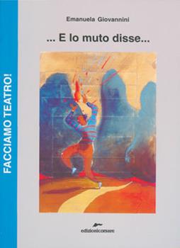 Libro E lo muto disse Emanuela Giovannini