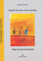 Quelli di terza sono bestie