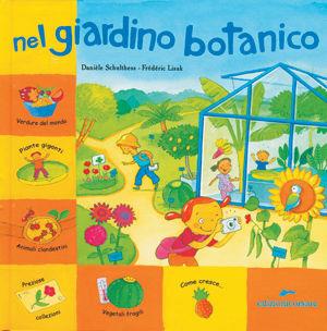 Libro Nel giardino botanico. Ediz. illustrata Fréderic Lisak , Danièle Schulthess