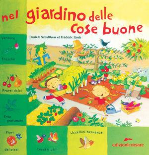 Libro Nel giardino delle cose buone Fréderic Lisak , Danièle Schulthess