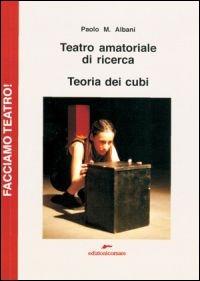 Teatro amatoriale di ricerca - Paolo M. Albani - copertina