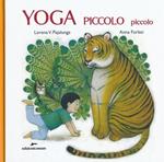 Yoga piccolo piccolo. Ediz. illustrata