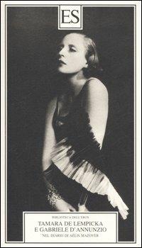 Tamara de Lempicka e Gabriele D'Annuzio. Nel diario di Aélis Mazoyer - Aélis Mazoyer - copertina