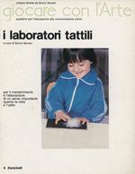 I laboratori tattili. Ediz. illustrata