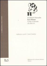 Ecce homo. Come si diventa ciò che si è - Friedrich Nietzsche - copertina