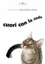 Cuori con la coda. Storie di animali e veterinari