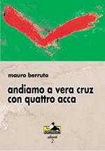 Andiamo a Vera Cruz con quattro acca. Storie di sport e scacchi matti