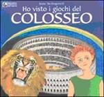 Ho visto i giochi del Colosseo