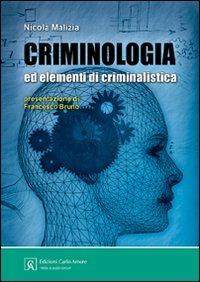 Criminologia ed elementi di criminalistica - Nicola Malizia - copertina