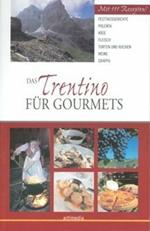 Das Trentino für Gourmets