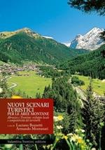 Nuovi scenari turistici per le aree montane. Abruzzo e Trentino: sviluppo locale e competitività del territorio