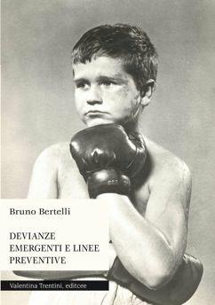 Libro Devianze emergenti e linee preventive Bruno Bertelli