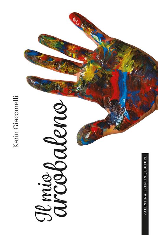 Il mio arcobaleno - Karin Giacomelli - copertina