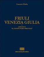 Comuni d'Italia. Vol. 9: Friuli Venezia Giulia.