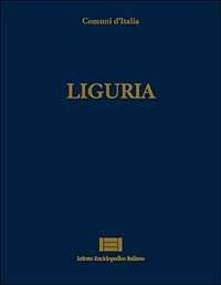 Comuni d'Italia. Vol. 11: Liguria. - copertina