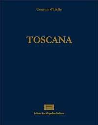 Comuni d'Italia. Vol. 26: Toscana. - copertina