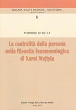 La centralità della persona nella filosofia fenomenologica di Karol Wojtyla