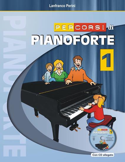 Percorsi di pianoforte. Con CD. Vol. 1 - Lanfranco Perini - copertina
