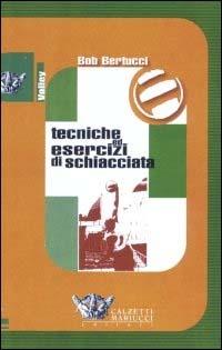 Tecniche ed esercizi di schiacciata. Con DVD - Bob Bertucci - copertina
