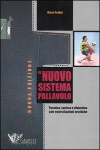 Il nuovo sistema pallavolo. Tecnica, tattica e didattica con esercitazioni pratiche - Marco Paolini - copertina