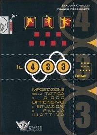 Il quattro-tre-tre: impostazione della tattica di gioco offensivo e situazioni di palla inattiva - Claudio Chincoli,Franco Pasqualetti - copertina