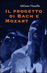 Il progetto di Bach e Mozart - Adriano Vianello - copertina