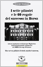 I sette pilastri e le 60 regole del successo in borsa