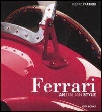 Ferrari. An Italian style. Ediz. inglese - Pietro Carrieri,Doug Nye - copertina