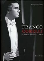 Franco Corelli. L'uomo, la voce, l'arte