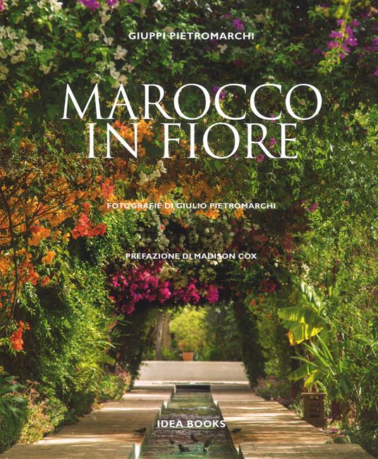 Marocco in fiore. Ediz. a colori - Giuppi Pietromarchi - copertina