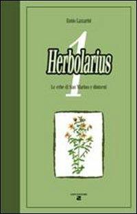 Herbolarius. Le erbe di San Marino e dintorni - Ennio Lazzarini - copertina