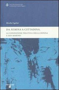 «Da femina a cittadina». La condizione politica della donna a San Marino - Mirella Ugolini - copertina