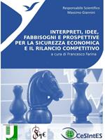 Interpreti, idee, fabbisogni e prospettive per la sicurezza economica e il rilancio competitivo