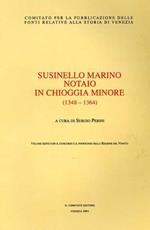 Susinello Marino notaio in Chioggia Minore (1348-1364). Ediz. critica