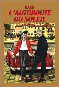 L' autoroute du soleil. Vol. 1 - Baru - copertina