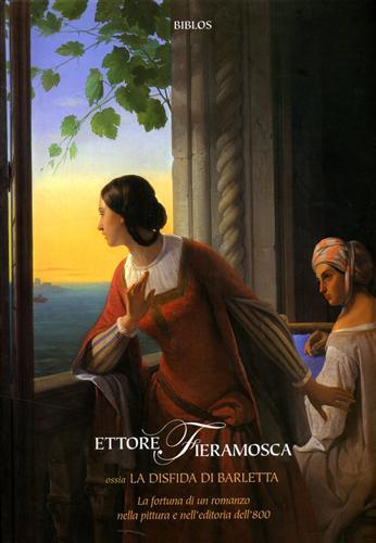 Ettore Fieramosca ossia la disfida di Barletta. La fortuna di un romanzo nella pittura e nell'editoria dell'800 - 2