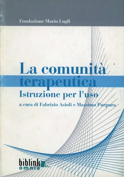 La comunità terapeutica. Istruzione per l'uso - copertina