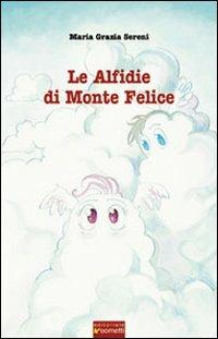 Le alfidie di Monte Felice - Maria Grazia Sereni - copertina