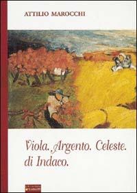 Viola, argento, celeste, di indaco - Attilio Marocchi - copertina