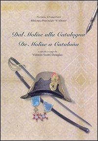 Dal Molise alla Catalogna. Gabriele Pepe e le sue esperienze nella guerra del Francès. Testi inediti e lettere. Ediz. italiana e spagnola - Gabriele Pepe,Vittorio Scotti Douglas - copertina