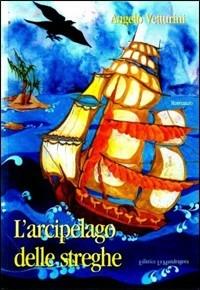 L' arcipelago delle streghe - Angelo Vetturini - copertina