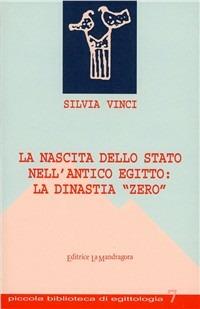 La nascita dello Stato nell'antico Egitto: la dinastia «zero» - Silvia Vinci - copertina