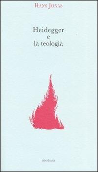 Heidegger e la teologia - Hans Jonas - copertina