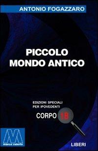 Piccolo mondo antico. Ediz. per ipovedenti - Antonio Fogazzaro - copertina