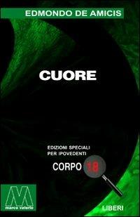 Cuore. Ediz. per ipovedenti - Edmondo De Amicis - copertina