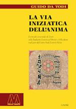 La via iniziatica dell'anima. Con CD Audio. Con 4 DVD