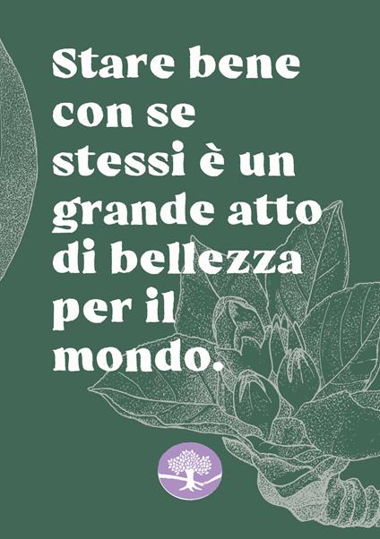 Stare bene con se stessi è un grande atto di bellezza per il mondo. Quaderno per appunti - copertina